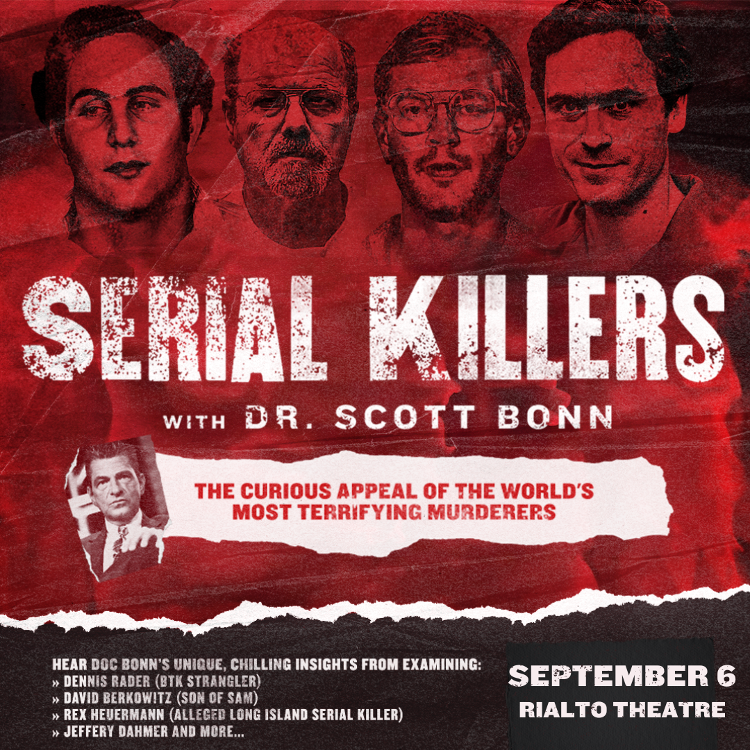 SERIAL KILLERS WITH DR. SCOTT BONNRialto Theatre