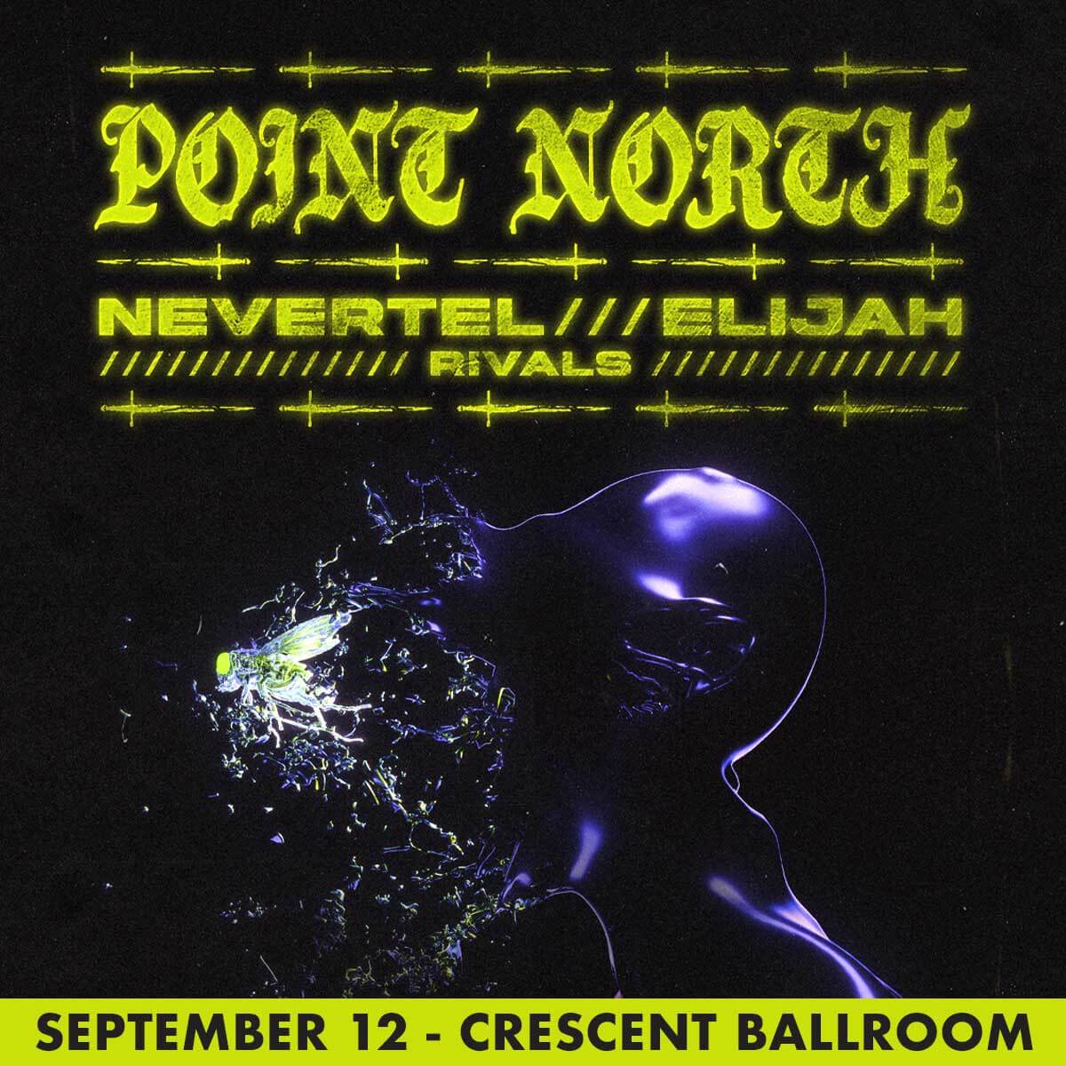 POINT NORTHCrescent Ballroom