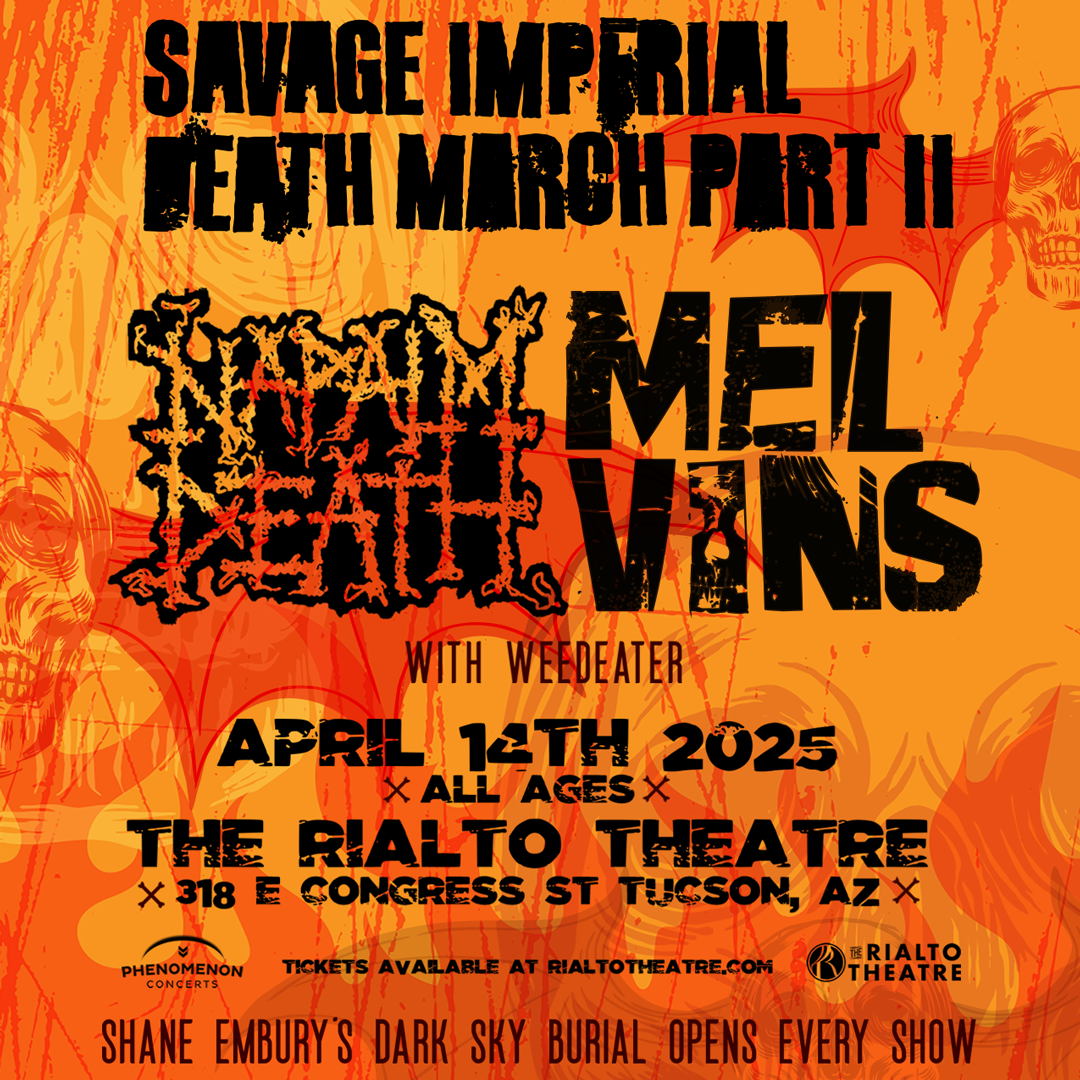 NAPALM DEATH & THE MELVINSThe Rialto Theatre - Tucson